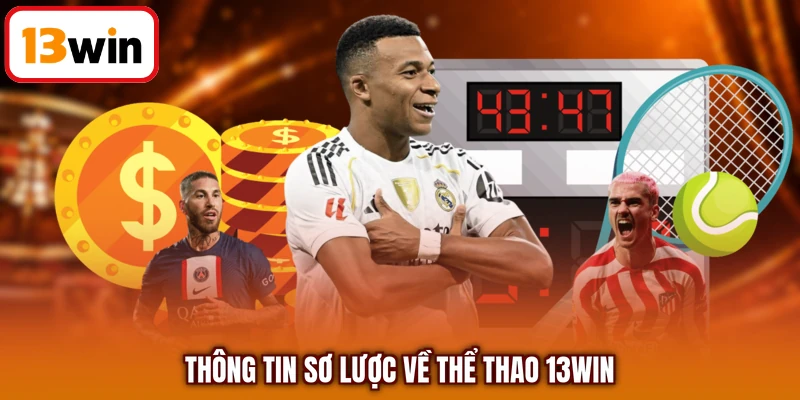 Thông tin sơ lược về thể thao 13WIN
